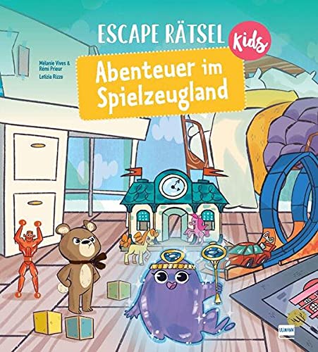 Escape Rätsel Kids - Abenteuer im Spielzeugland: Bunte, detailreiche Rätsel und Knobeleien für Kinder ab 7 Jahren von Ullmann Medien GmbH
